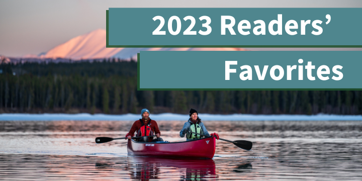 Our Readers’ Favorite Paddling Content of 2023